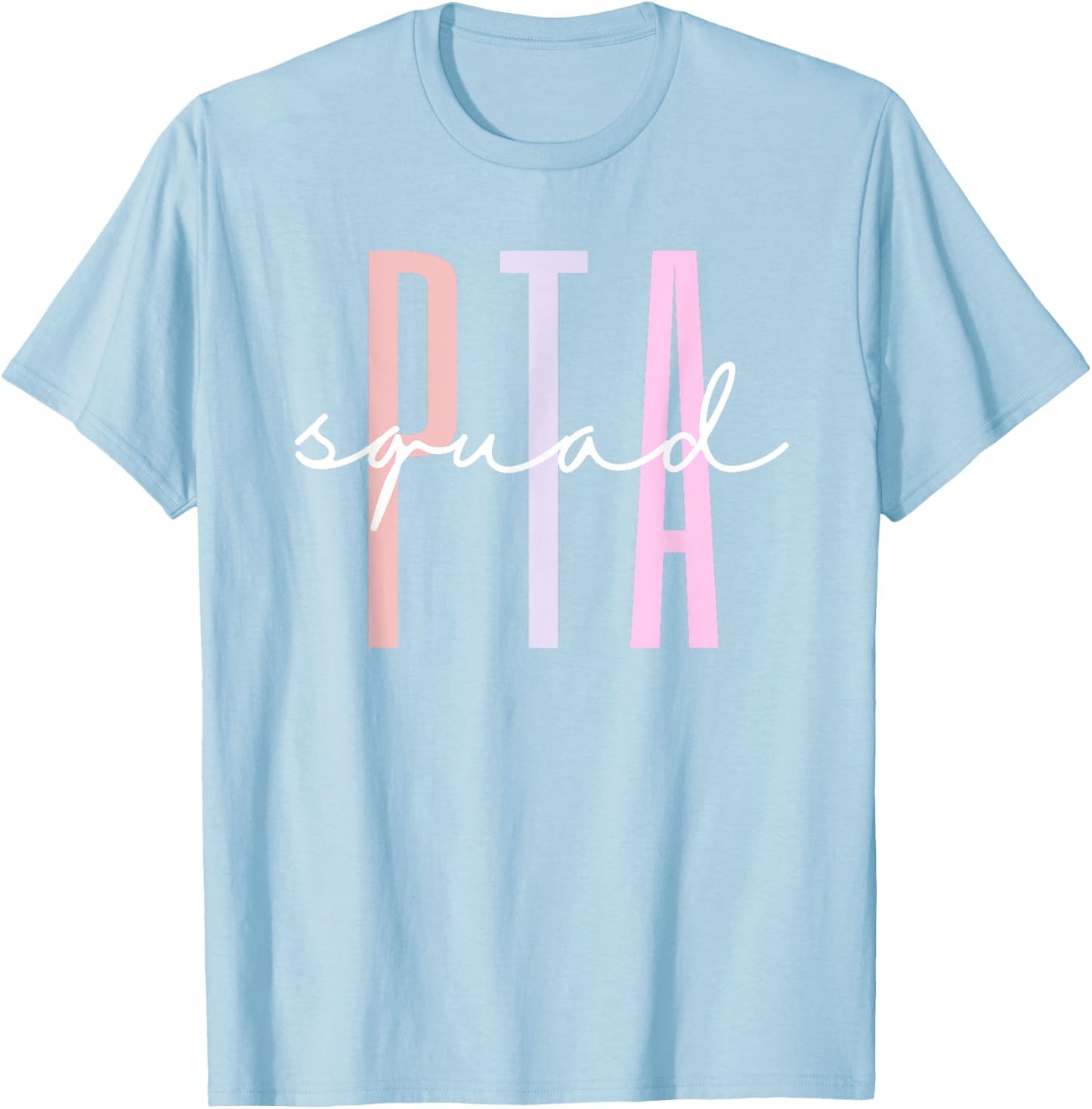 PTA Squad School Parent Teacher Matching Team Volunteers Men Women Girls Kids T-Shirt - T-Shirt | Light Blue