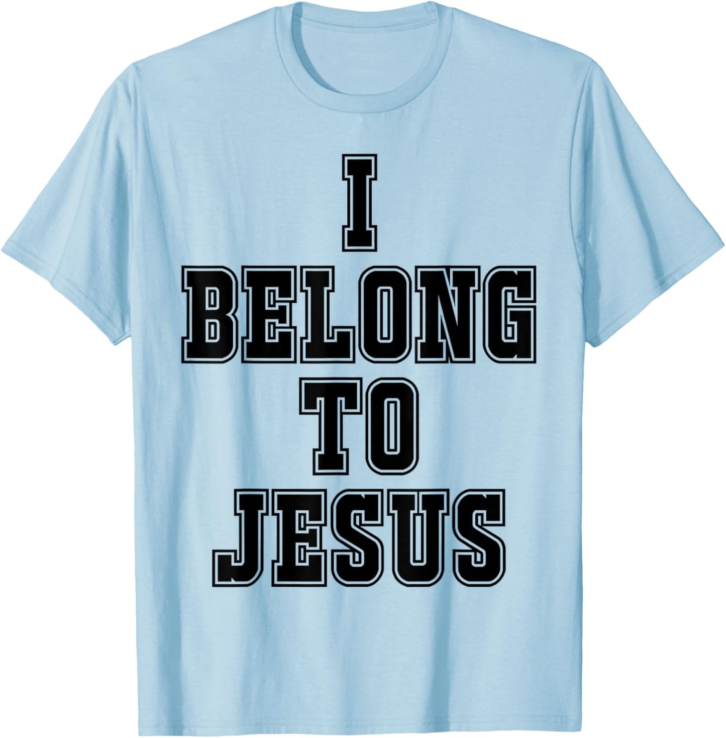 I Belong To Jesus Kaka - I Belong To Jesus T-Shirt - T-Shirt | Light Blue