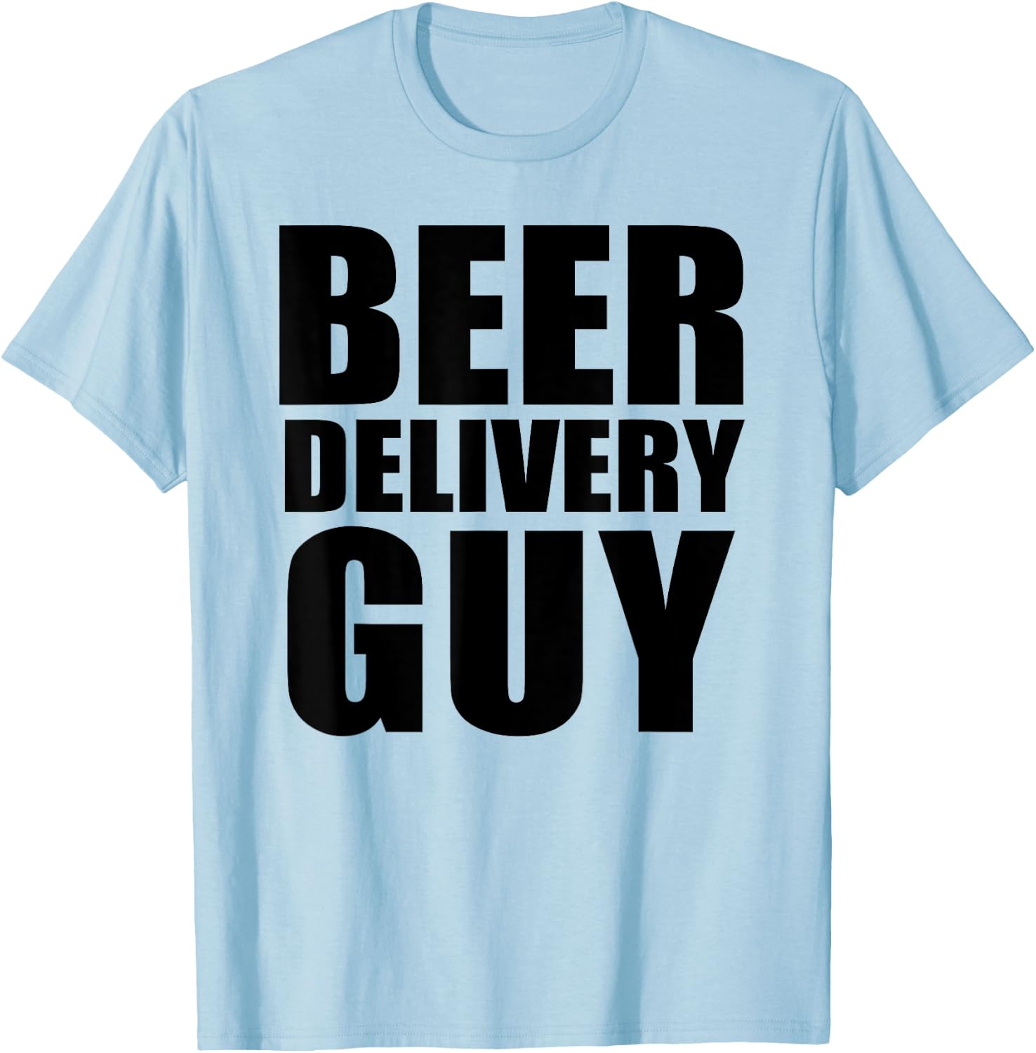 Beer Delivery Guy T-Shirt - T-Shirt | Light Blue
