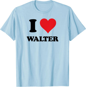 I Heart Walter First Name I Love Personalized Stuff T-Shirt - T-Shirt | Light Blue