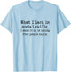 Lacking Social Skills But Have Hiding From People Skills T-Shirt - T-Shirt | Light Blue