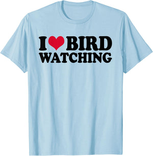 Ornithology Birdwatching I Love Bird Watching T-Shirt - T-Shirt | Light Blue