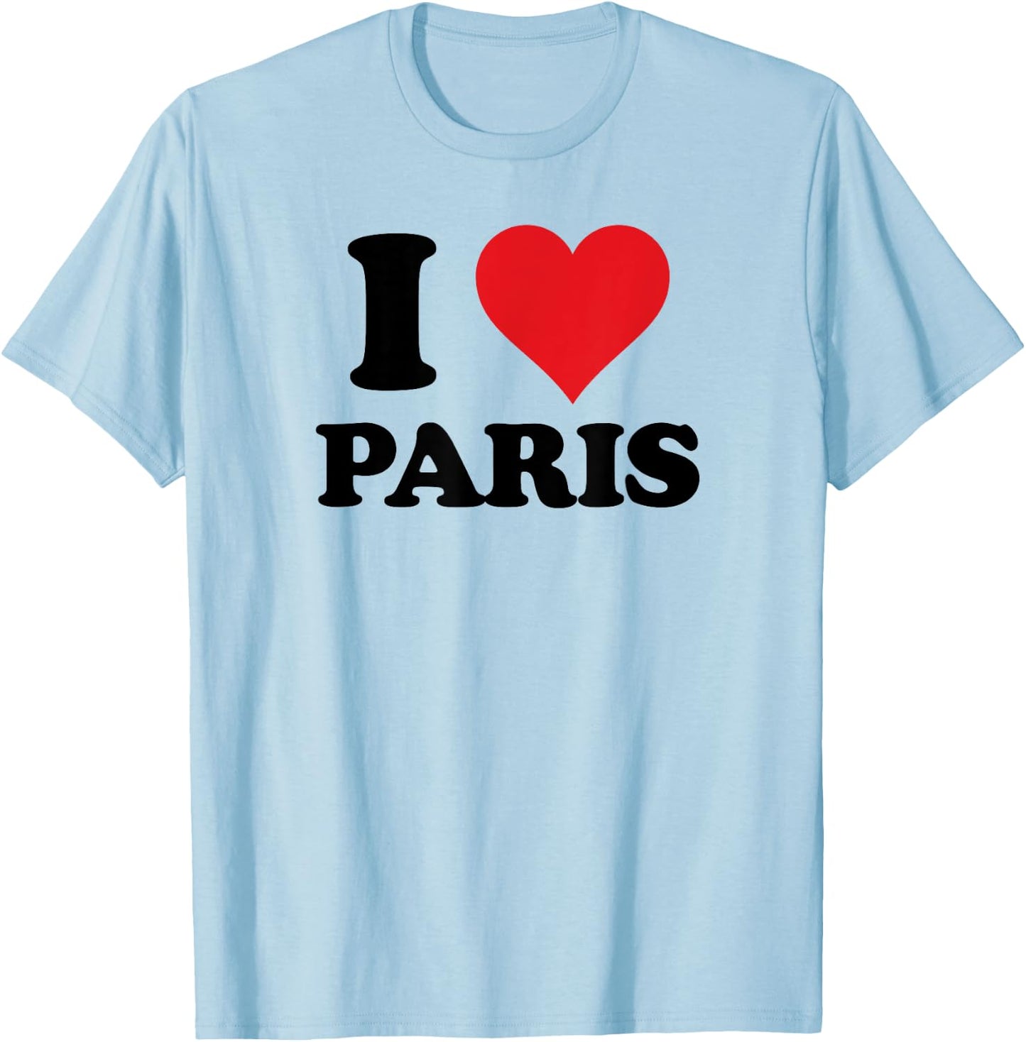 I Heart Paris First Name I Love Personalized Stuff T-Shirt - T-Shirt | Light Blue