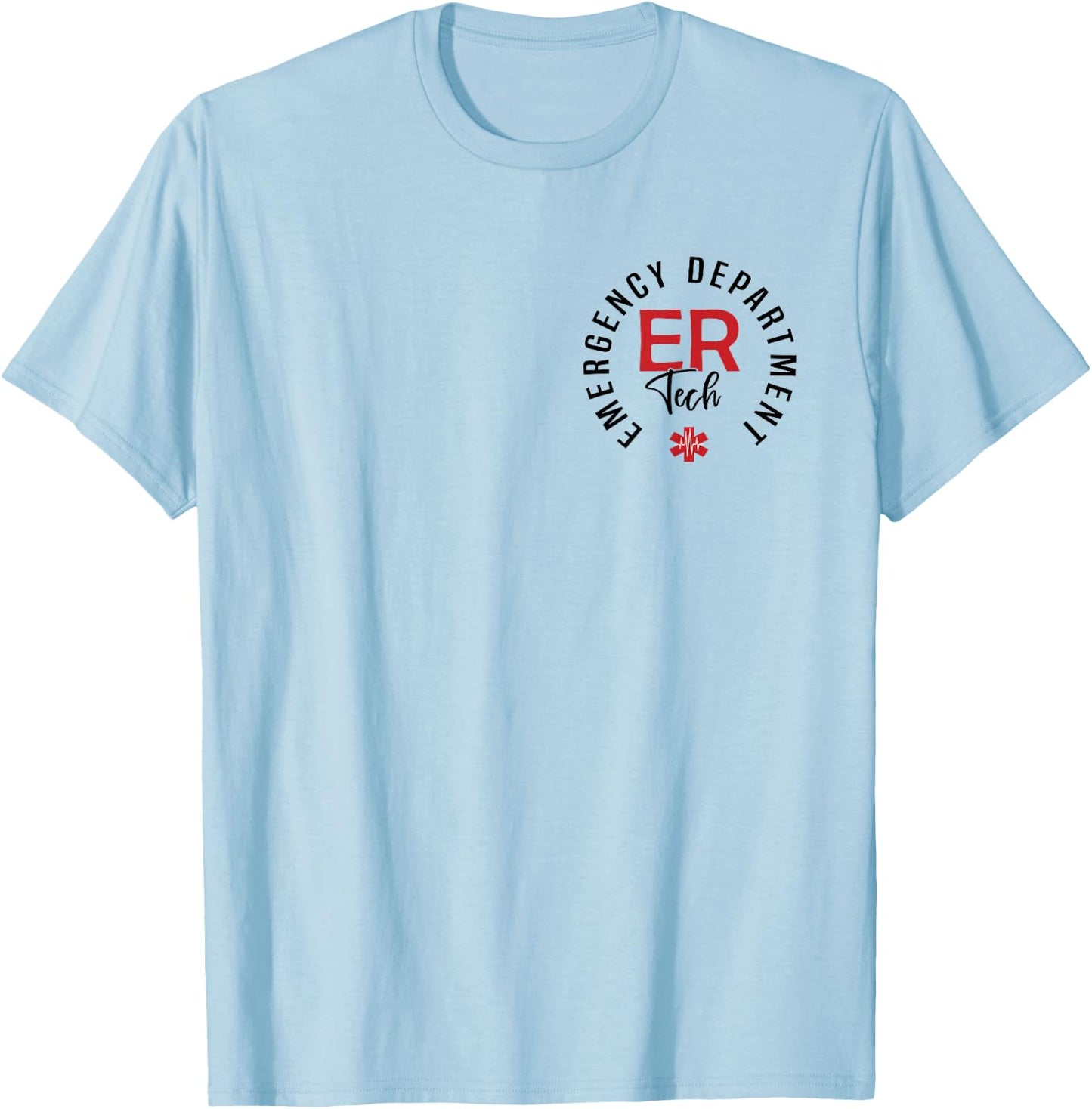 Emergency Department Tech Emergency Room Tech ER Tech T-Shirt - T-Shirt | Light Blue
