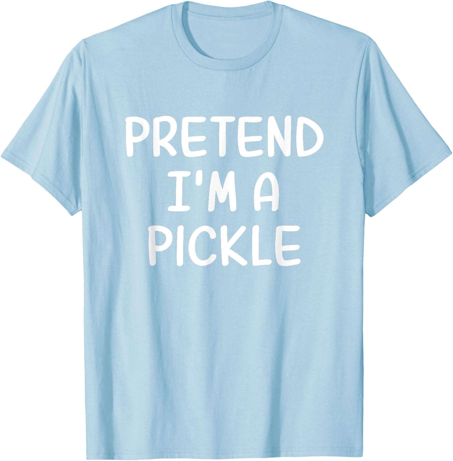 Funny Halloween Party Xmas Lazy Pretend I'm a Pickle T-Shirt - T-Shirt | Light Blue