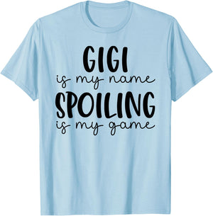 Gigi is My Name Spoiling is My Game Funny Gigi T-Shirt - T-Shirt | Light Blue