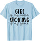 Gigi is My Name Spoiling is My Game Funny Gigi T-Shirt - T-Shirt | Light Blue