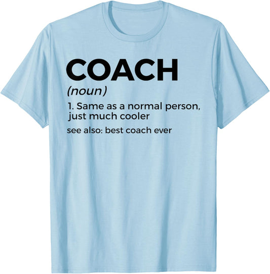 Coach Definition Funny Best Coach Ever T-Shirt - T-Shirt | Light Blue