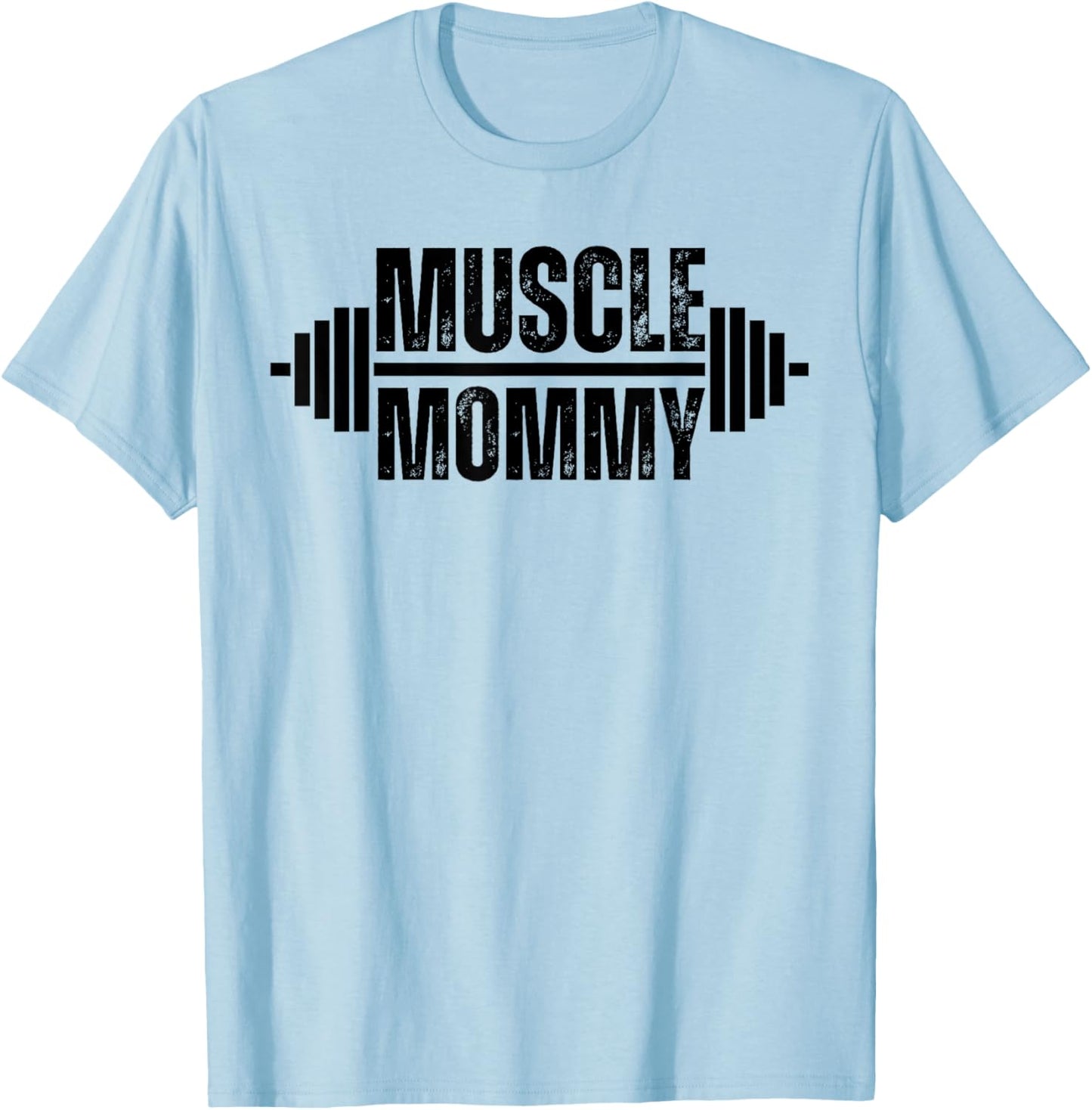 Muscle Mommy Weightlifter mom cute mother mama gym T-Shirt - T-Shirt | Light Blue