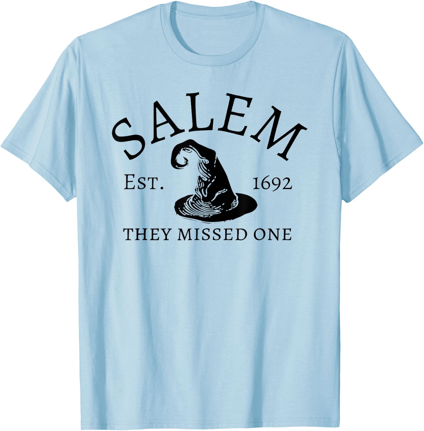 Salem 1692 They Missed One T-Shirt - T-Shirt | Light Blue