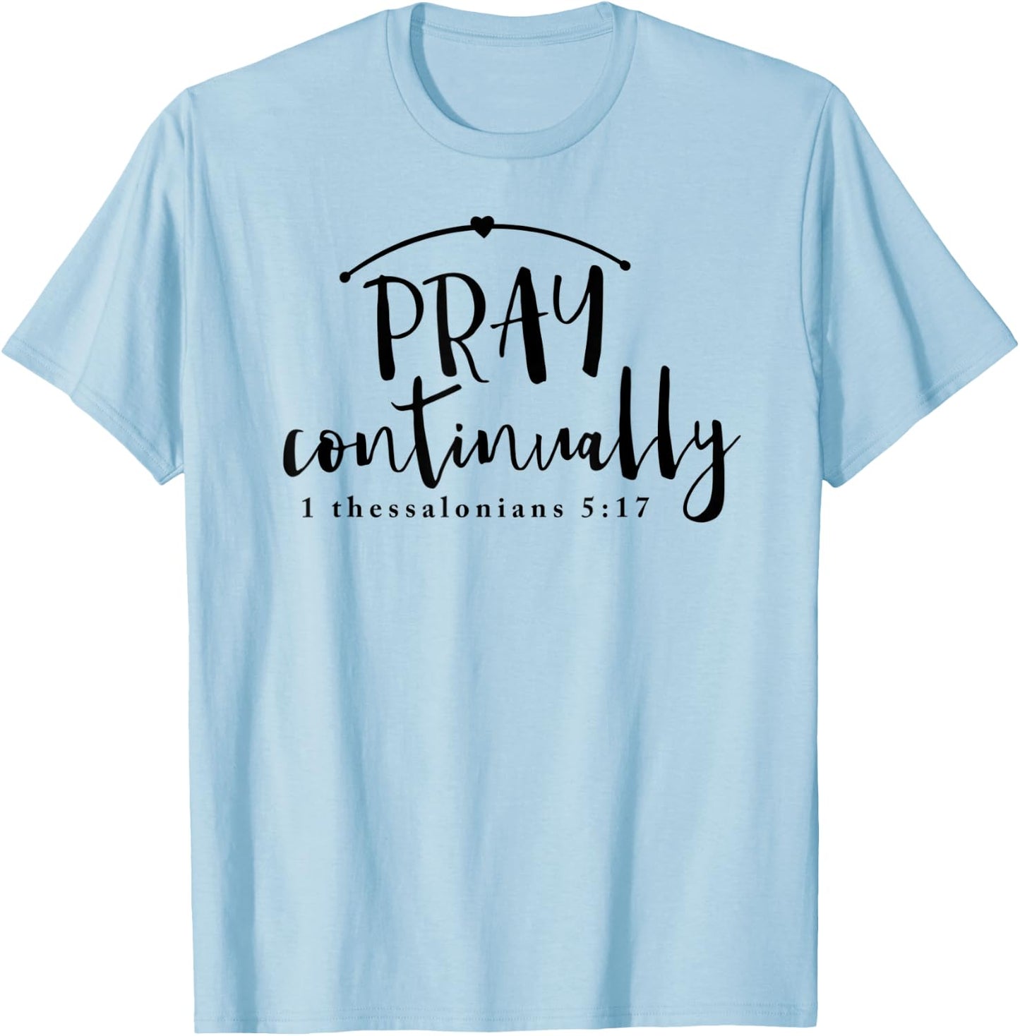 Pray Continually T-Shirt - T-Shirt | Light Blue