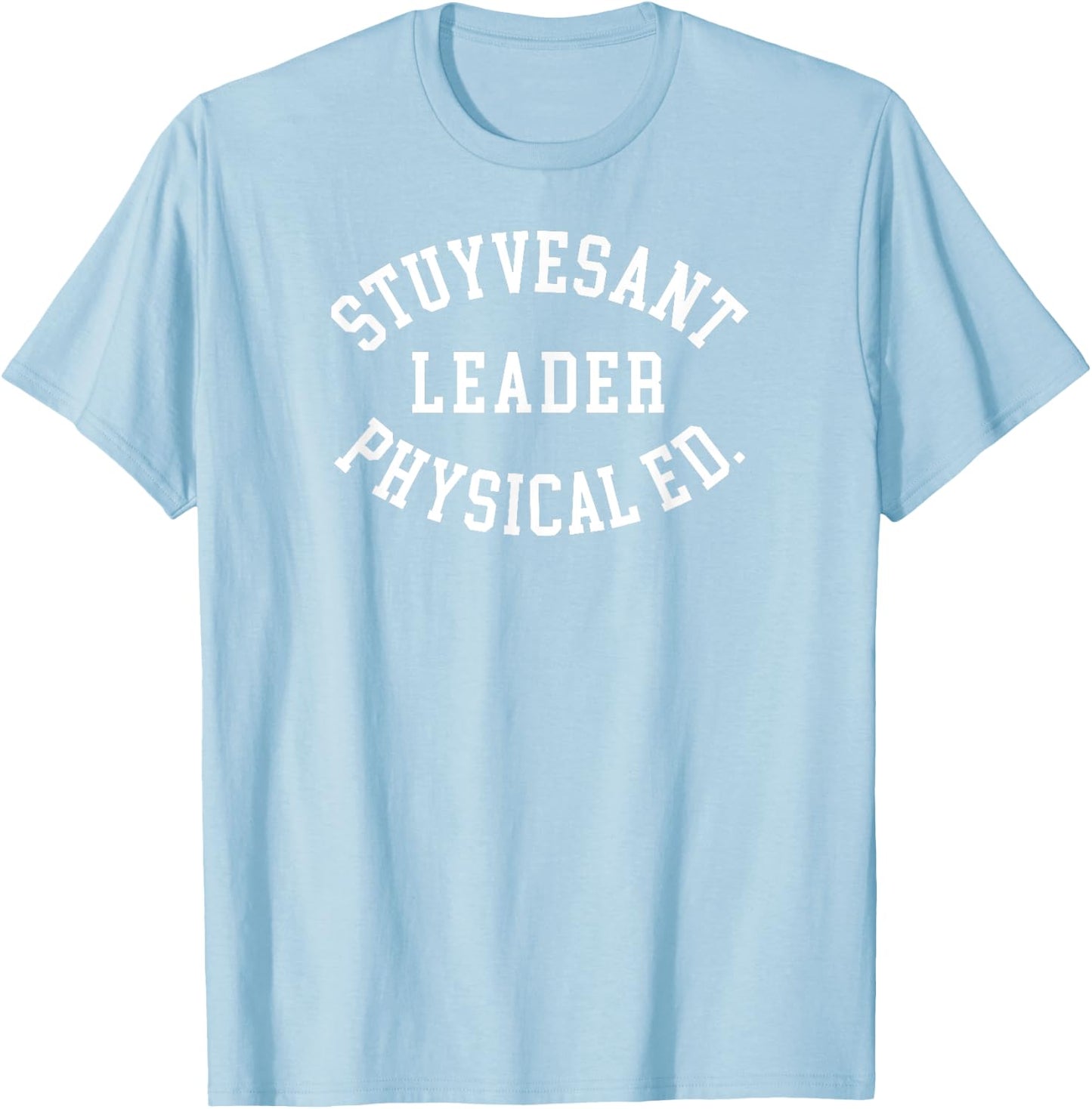 Stuyvesant Physical Ed. Leader Authentic Design T-Shirt - T-Shirt | Light Blue