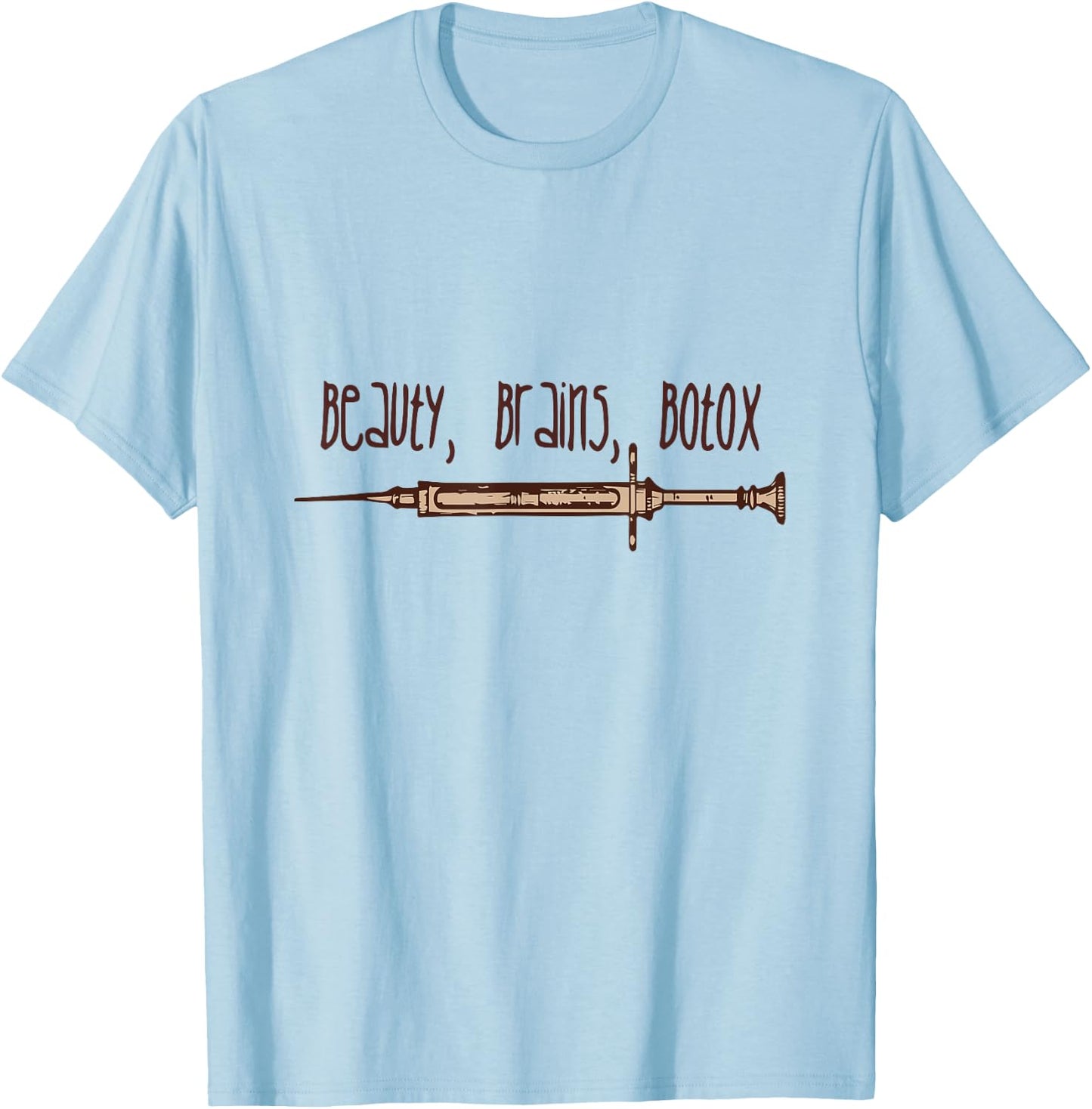 Beauty Brains Botox Aesthetic Nurse Botox Dealer Esthetician T-Shirt - T-Shirt | Light Blue