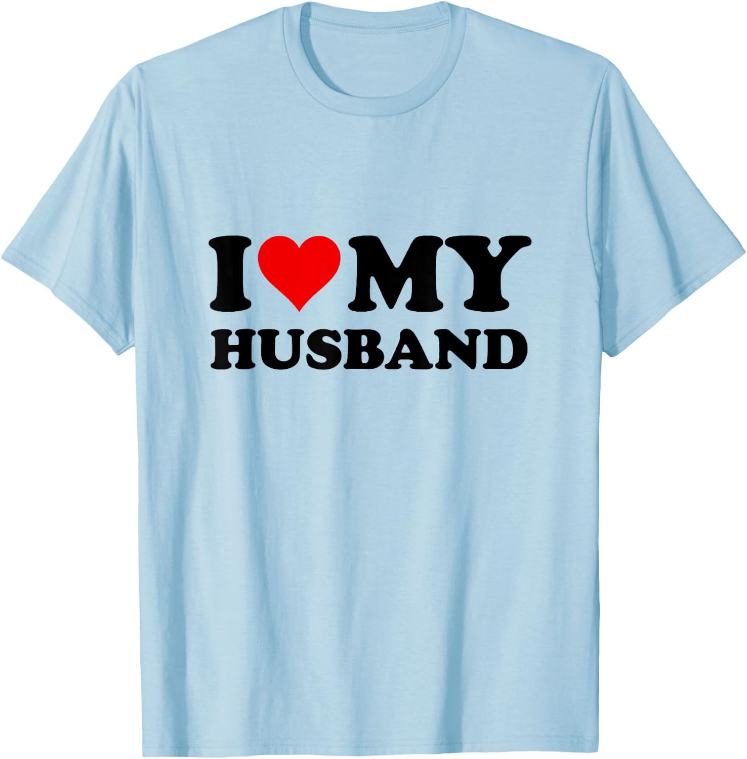 Darling I Love My Husband T-Shirt - T-Shirt | Light Blue