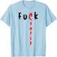 Funny Fuck Cancer For Cancer Awareness And Cancer Warriors T-Shirt - T-Shirt | Light Blue