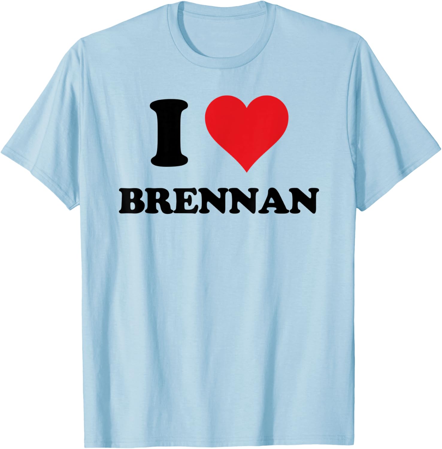 I Heart Brennan First Name I Love Personalized Stuff T-Shirt - T-Shirt | Light Blue