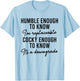 Humble Enough To Know I'm Replaceable Funny Saying Apparel T-Shirt - T-Shirt | Light Blue