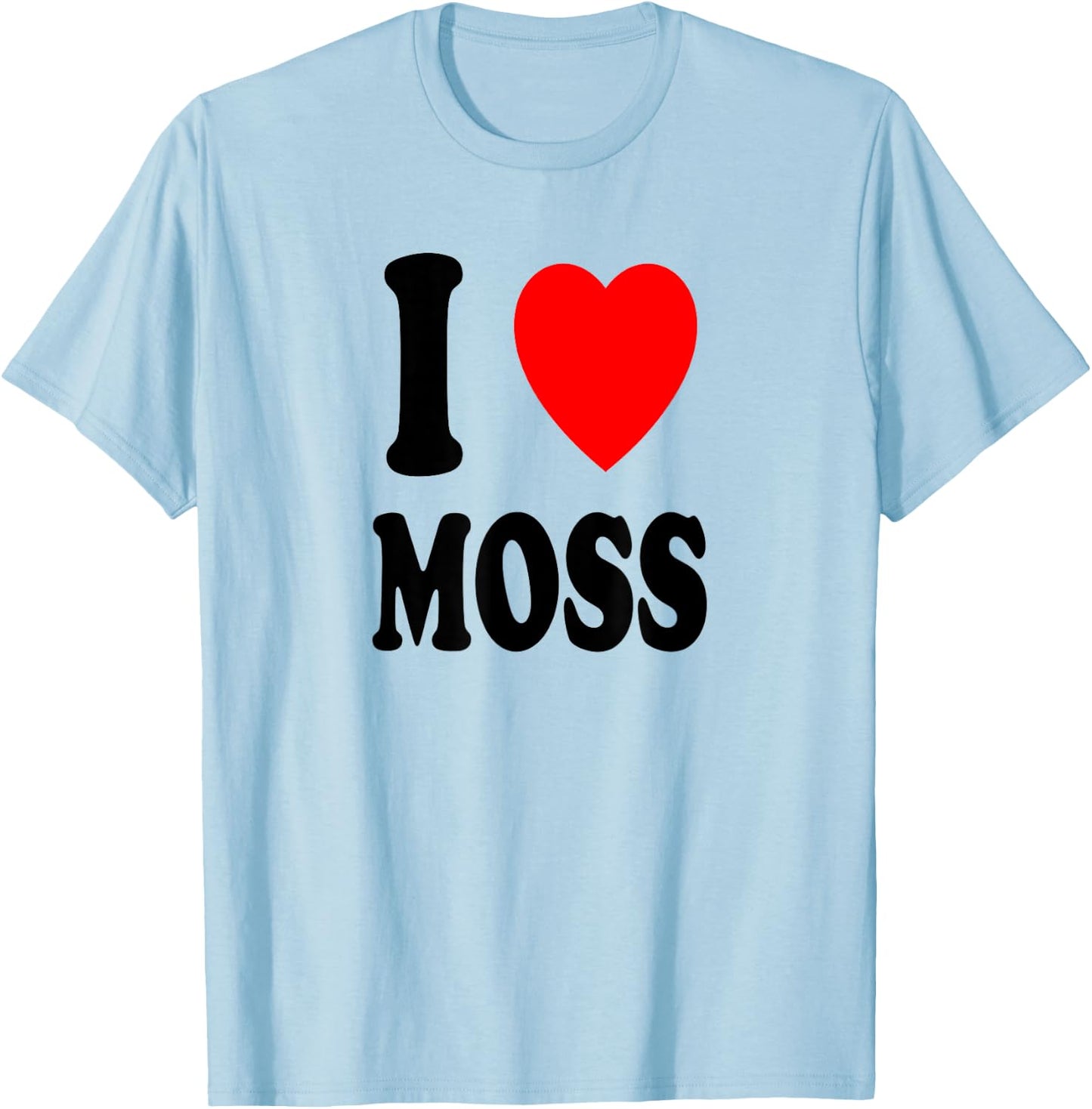 I Heart (Love) Moss Botanist Botany Muscology Biologist T-Shirt - T-Shirt | Light Blue