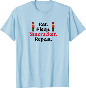 EAT SLEEP NUTCRACKER REPEAT Christmas Ballet Dancer Graphic T-Shirt - T-Shirt | Light Blue