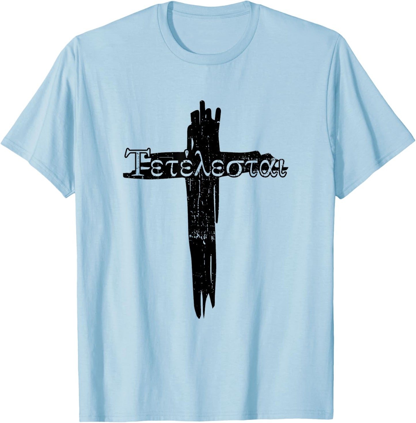 Faith in Jesus Bible God Christian Quotes Tetelestai Jesus Christ Christian Faith T-Shirt - T-Shirt | Light Blue