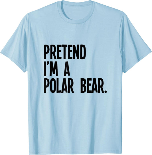 Pretend I'm A Polar Bear Funny Halloween Party Costume T-Shirt - T-Shirt | Light Blue