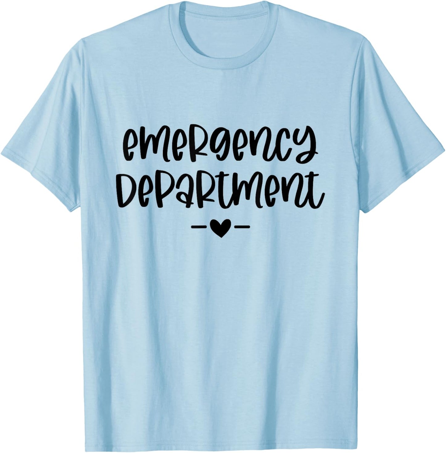 Emergency Department Emergency Room Healthcare Nursing T-Shirt - T-Shirt | Light Blue