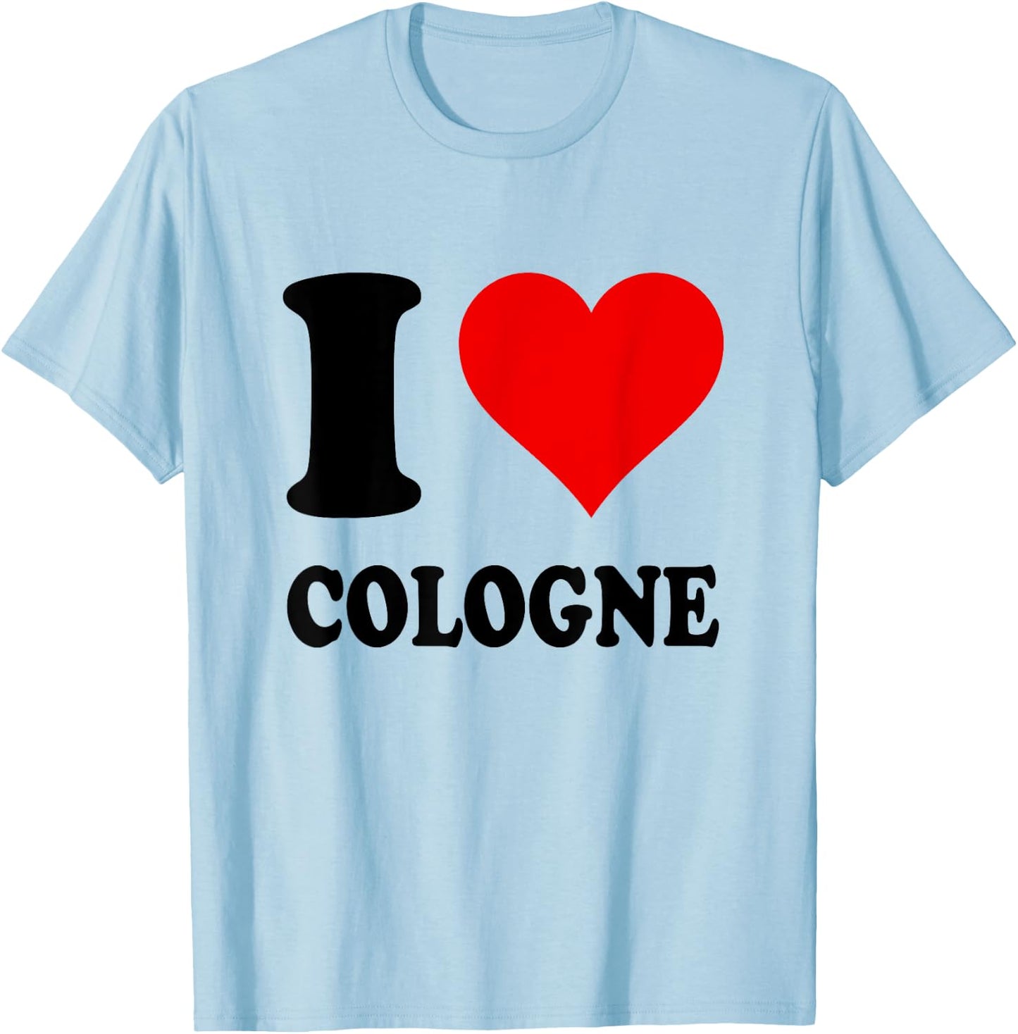 I Love Cologne T-Shirt - T-Shirt | Light Blue