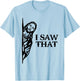 I Saw That Funny Jesus Christian Saying Quote Women T-Shirt - T-Shirt | Light Blue