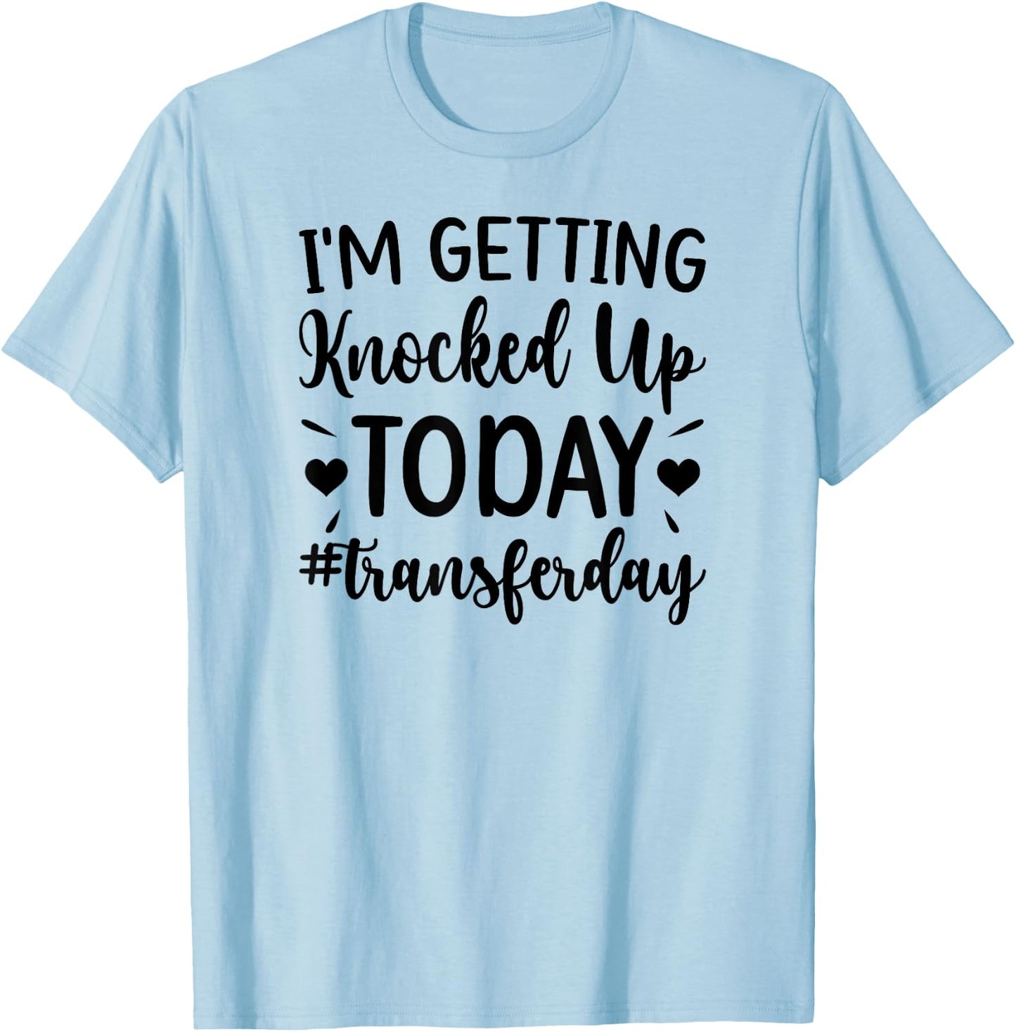Embryo Transfer Day IVF Transfer Day Couple T-Shirt - T-Shirt | Light Blue