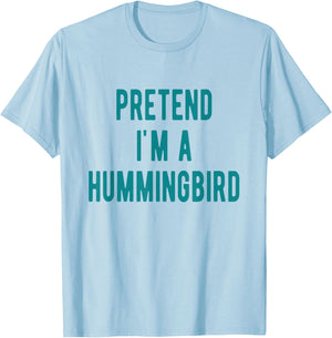 Hummingbird Costume Pretend I am a Hummingbird Bird T-Shirt - T-Shirt | Light Blue