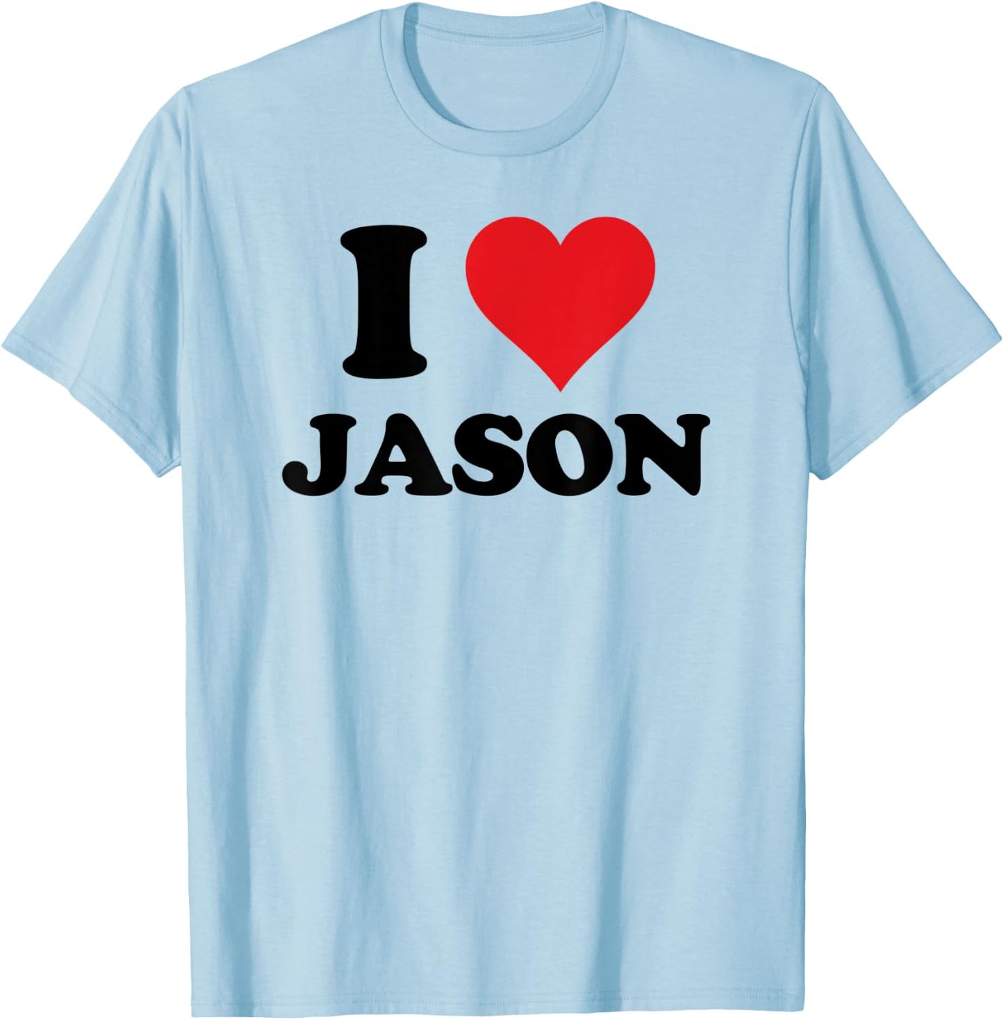 I Heart Jason First Name I Love Personalized Stuff T-Shirt - T-Shirt | Light Blue