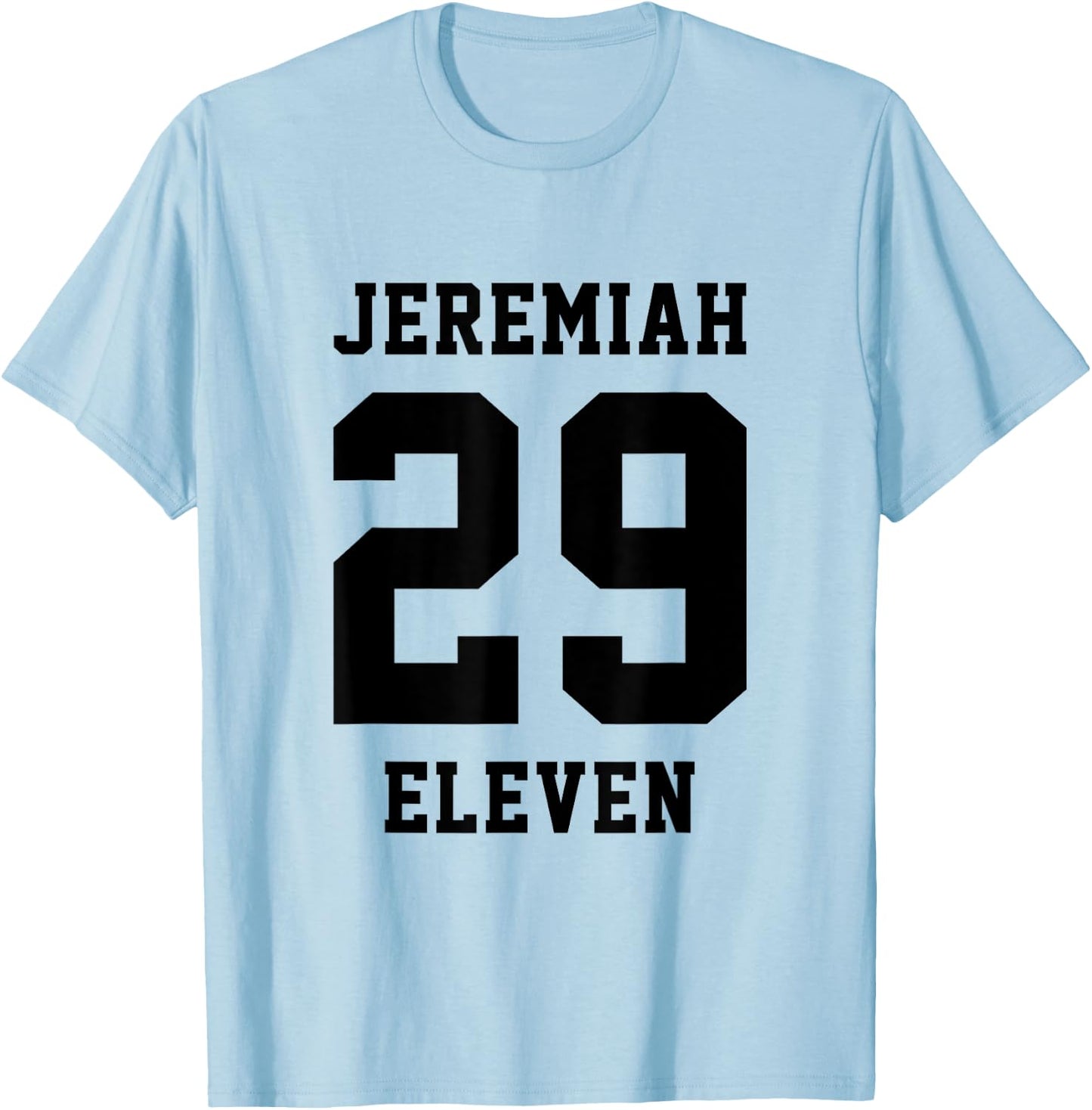 Jeremiah 29 11 Christian Bible Verse T-Shirt - T-Shirt | Light Blue