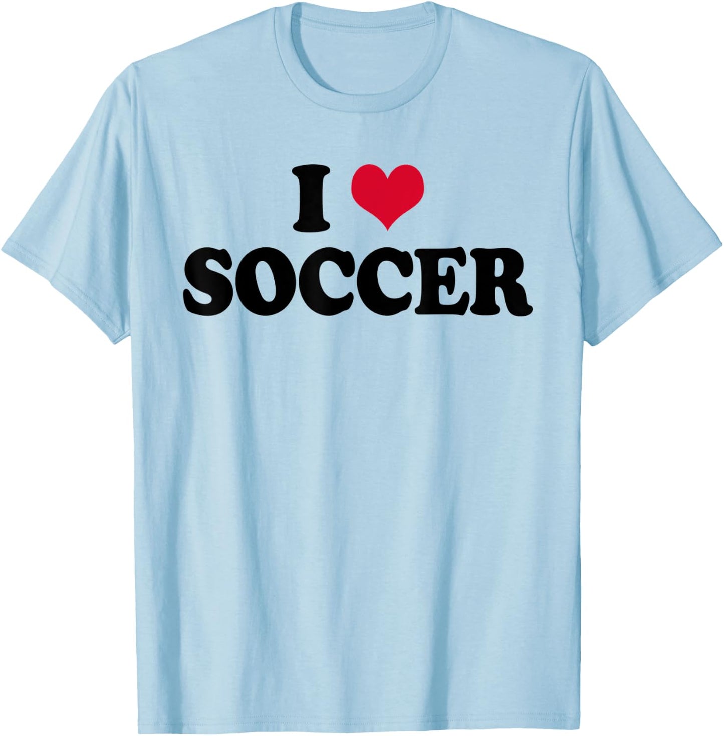 I Love Soccer T-Shirt - T-Shirt | Light Blue