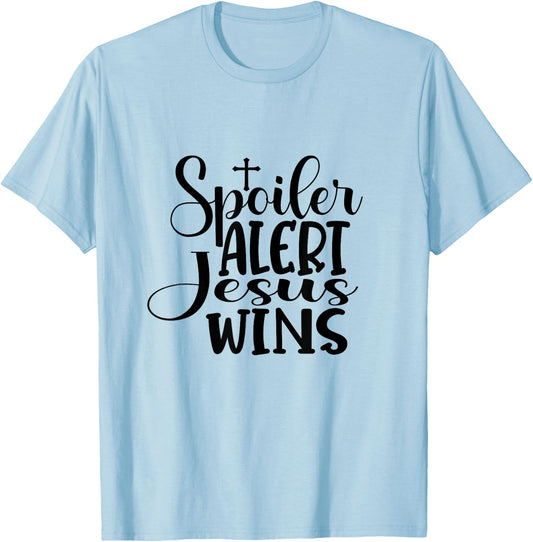 Spoiler Alert Jesus Wins T-Shirt - T-Shirt | Light Blue