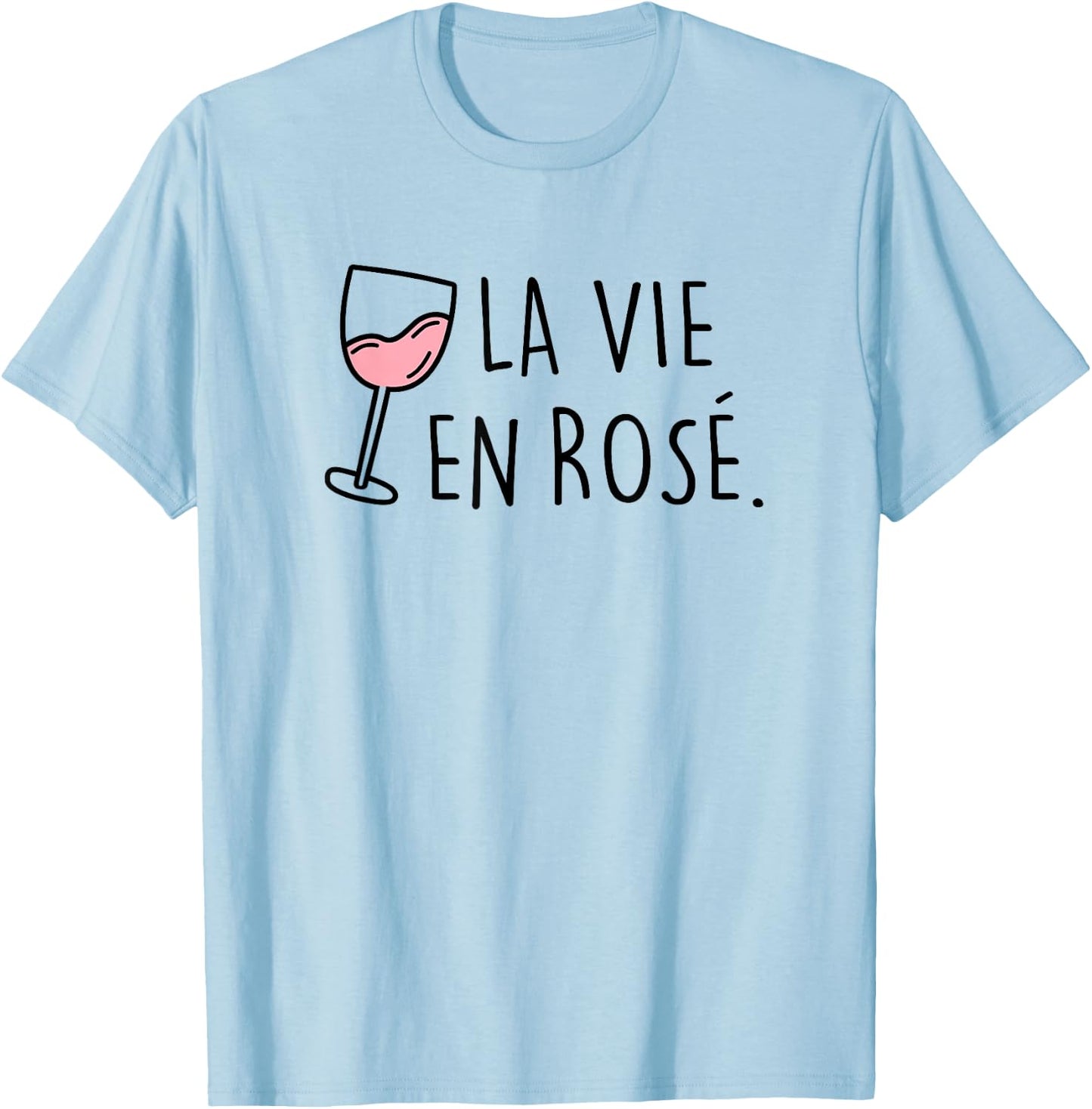La vie en Rosé. Rosewein Summer Wine AM PM Fun Women T-Shirt - T-Shirt | Light Blue