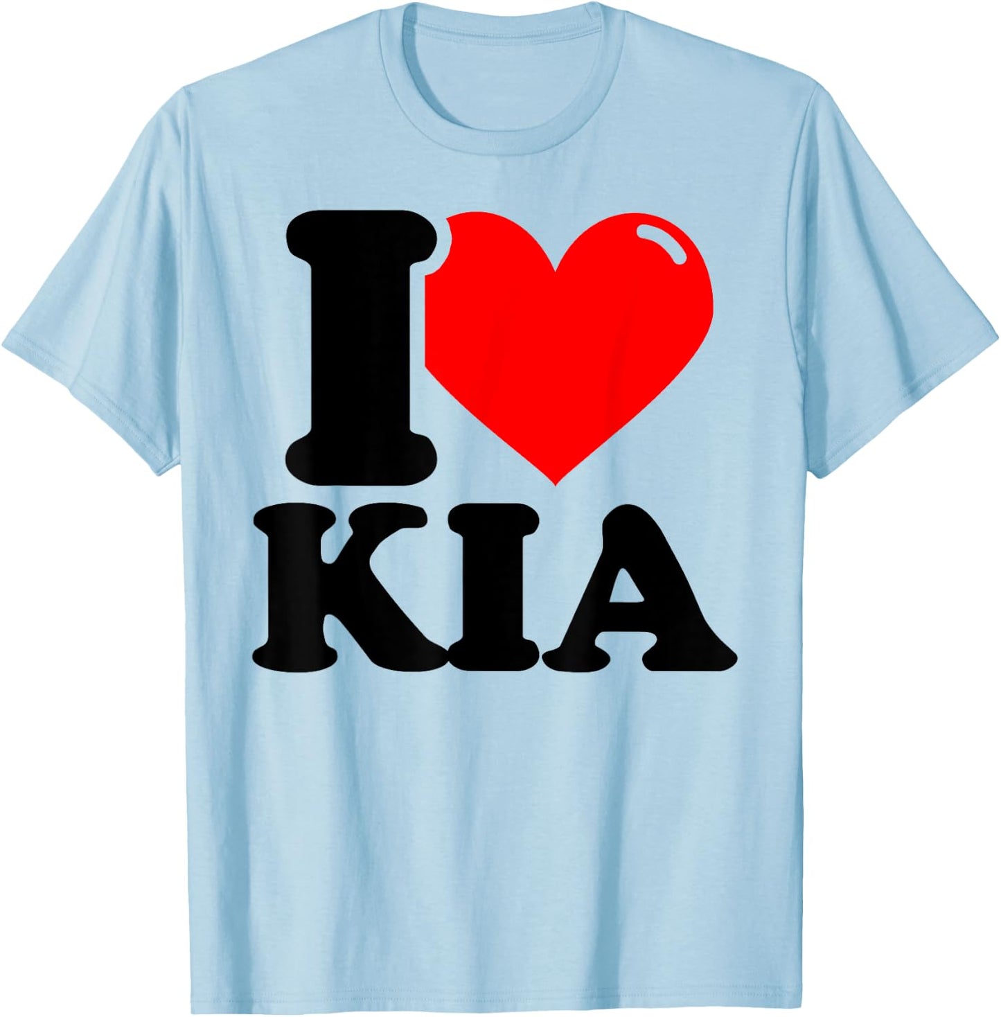 I LOVE Kia T-Shirt - T-Shirt | Light Blue