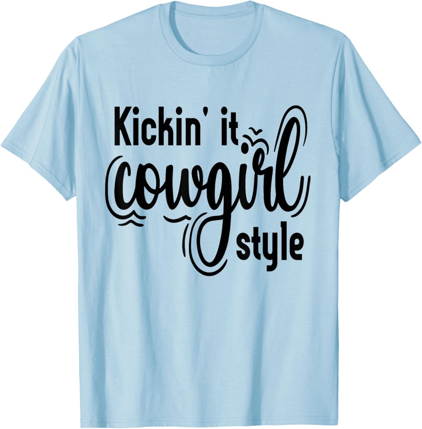Country Line Dancing Kickin' It Cowgirl Style Western T-Shirt - T-Shirt | Light Blue