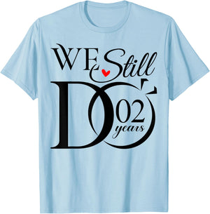 We Still Do 2 Years Funny Couple 2nd Wedding Anniversary T-Shirt - T-Shirt | Light Blue