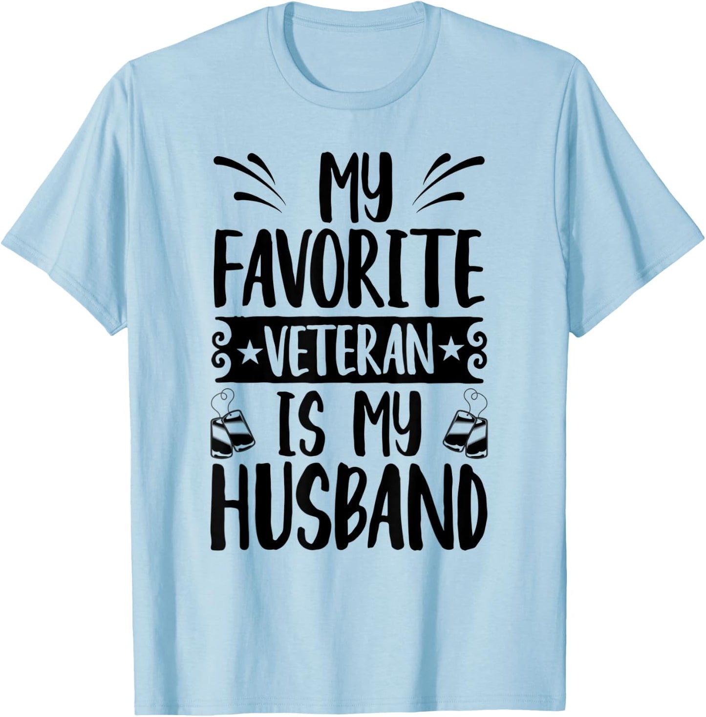 My Favorite Veteran Is My Husband - Proud Veteran Husband T-Shirt - T-Shirt | Light Blue
