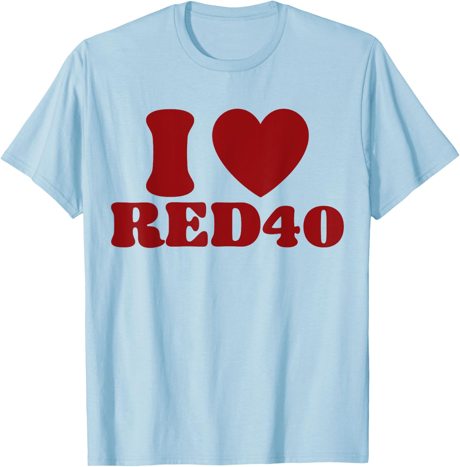 I Heart Red 40 T-Shirt - T-Shirt | Light Blue