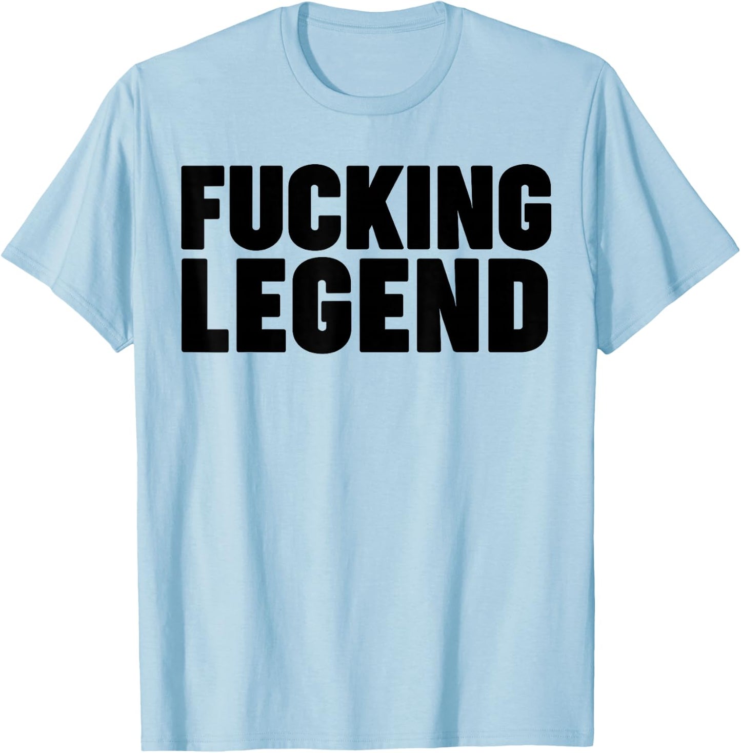The Fucking Legend T-Shirt - T-Shirt | Light Blue