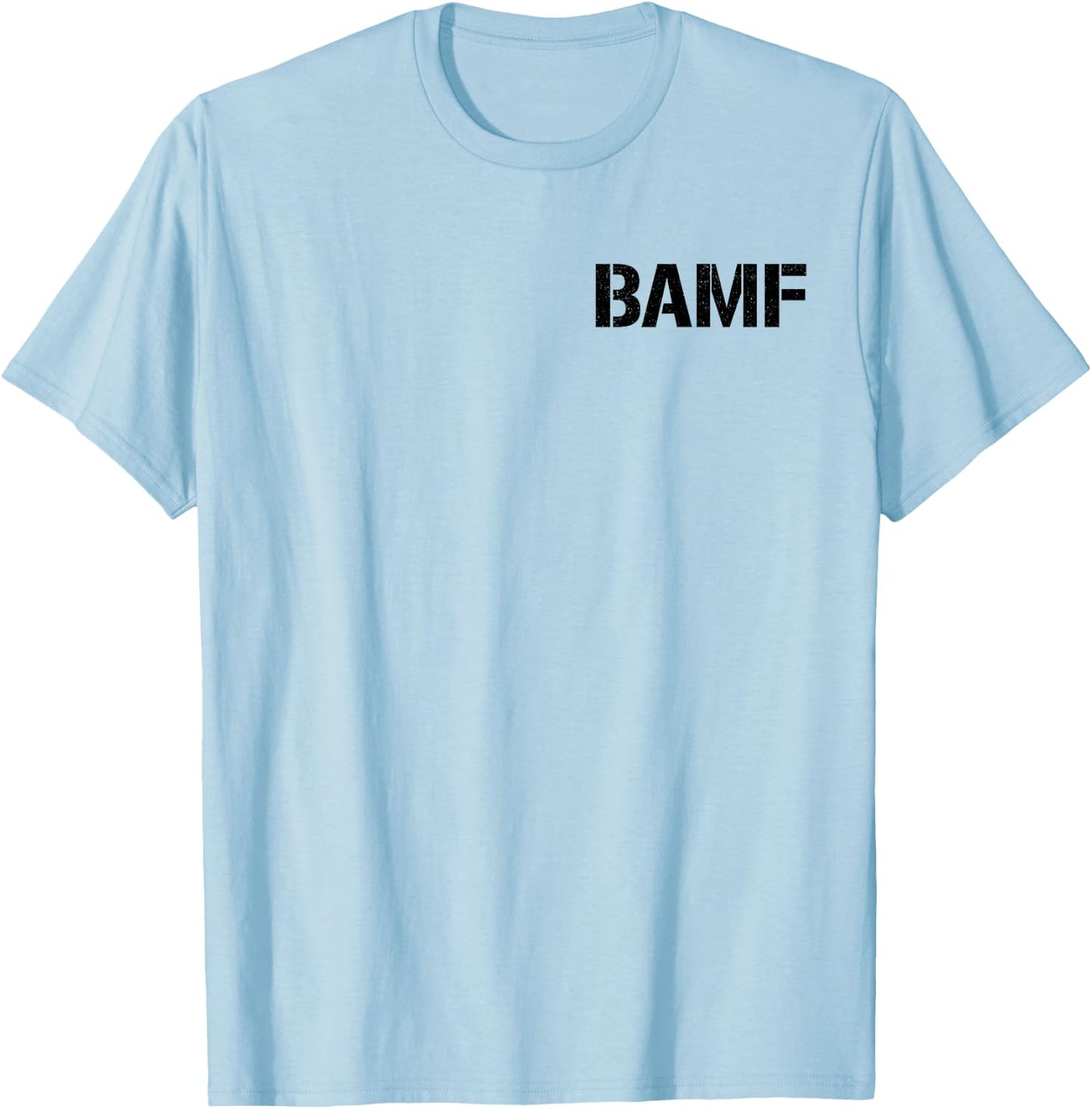 Bamf Badass Attitude Style T-Shirt - T-Shirt | Light Blue