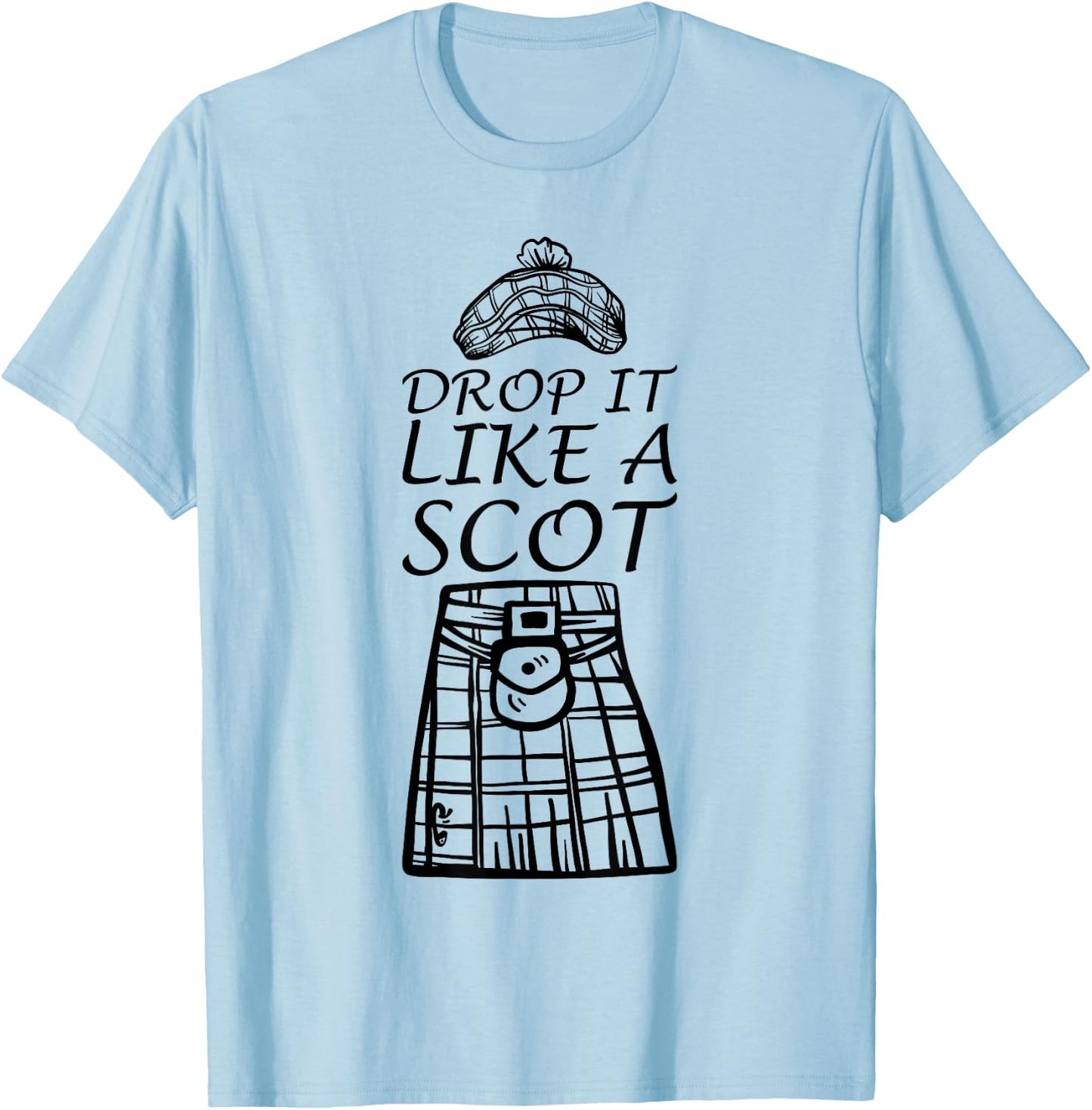 Drop it like a scot T-Shirt - T-Shirt | Light Blue