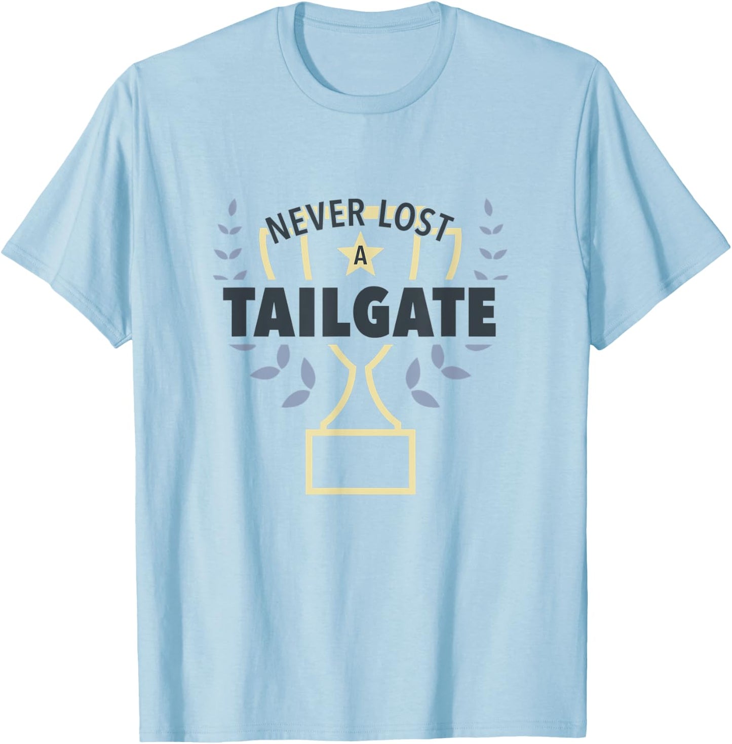 Never Lost a Tailgate T-Shirt - T-Shirt | Light Blue