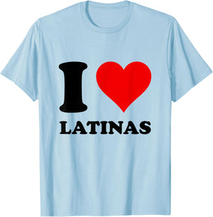 I Love Latinas T-Shirt - T-Shirt | Light Blue