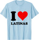 I Love Latinas T-Shirt - T-Shirt | Light Blue