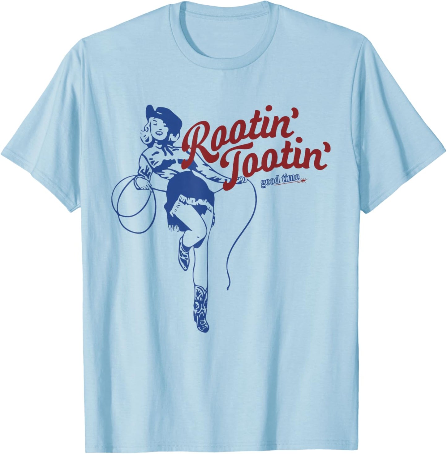 Rootin Tootin Good Time Funny Cowgirl Saying T-Shirt - T-Shirt | Light Blue