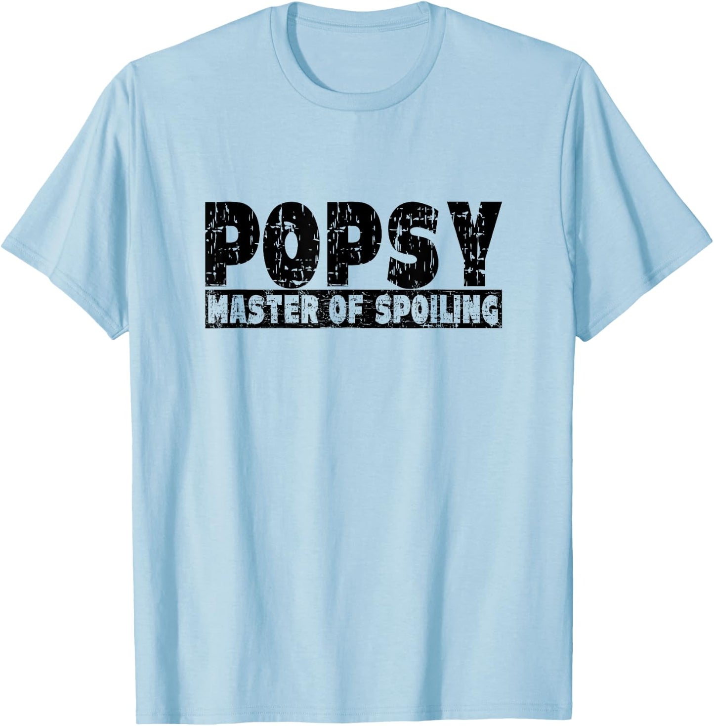 Popsy Master of Spoiling - Funny Saying for Grandpas T-Shirt - T-Shirt | Light Blue