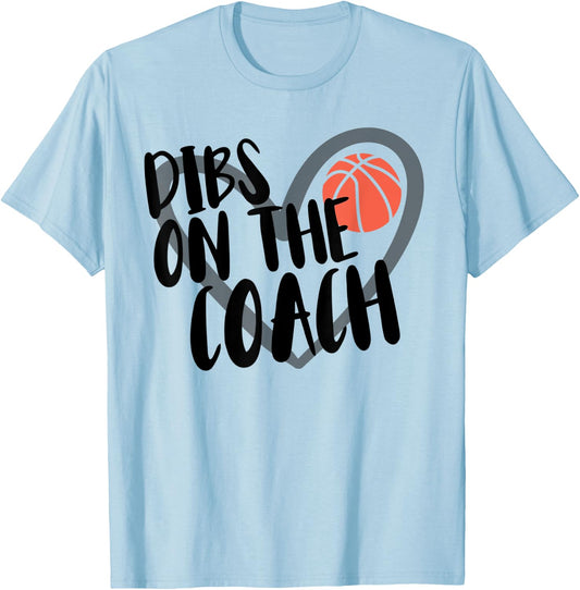 Basketball Woman Coach Wife Dibs On The Coach T-Shirt - T-Shirt | Light Blue