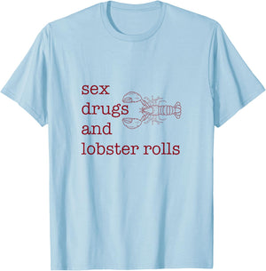 Sex Drugs and Lobster Rolls T-Shirt - T-Shirt | Light Blue